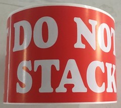 3×5 Do not Stack Shipping Labels Stickers / 1 Roll of 500 Per Roll