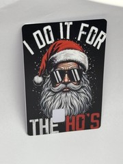 Funny Santa Credit Card Skin – I Do It For The Ho’s Holiday Card Cover,